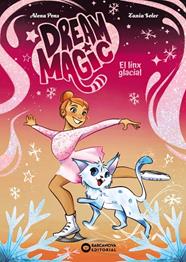 DREAM MAGIC 2. EL LINX GLACIAL  | 9788448967536 | PONS, ALENA - SOLER, TANIA