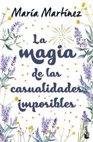MAGIA DE LAS CASUALIDADES IMPOSIBLES, LA | 9788408310570 | MARTÍNEZ, MARÍA