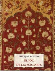 JOC DE LES MASCARES, EL | 9788497160629 | SCHUON, FRITHJOF