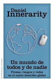 UN MUNDO DE TODOS Y DE NADIE | 9788449328473 | INNERARITY GRAU, DANIEL