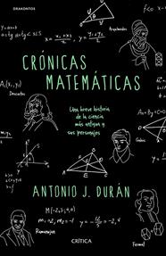 CRÓNICAS MATEMÁTICAS | 9788417067755 | DURÁN, ANTONIO J.