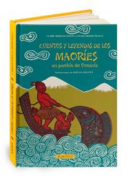CUENTOS Y LEYENDAS DE LOS MAORÍES | 9788496629820 | MERLEAU-PONTY, CLAIRE/MOZZICONACCI, CECILE