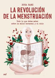 REVOLUCIÓN DE LA MENSTRUACIÓN, LA | 9788427048744 | SANZ, XUSA