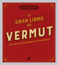 GRAN LIBRO DEL VERMUT, EL | 9788466656962 | MONTI, FRANÇOIS