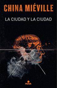 CIUDAD Y LA CIUDAD, LA | 9788417347116 | MIÉVILLE, CHINA