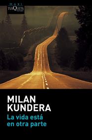 VIDA ESTÁ EN OTRA PARTE, LA | 9788490662021 | KUNDERA, MILAN