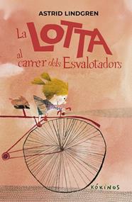 LOTTA AL CARRER DELS ESVALOTADORS, LA | 9791387686291 | ASTRID LINDGREN