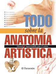 TODO SOBRE LA ANATOMIA ARTISTICA | 9788434224759 | EQUIPO PARRAMON/SANMIGUEL, DAVID