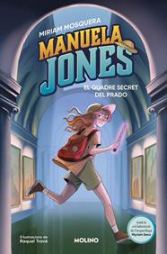 MANUELA JONES 3. EL QUADRE SECRET DEL PRADO | 9788427249592 | MOSQUERA, MIRIAM/SECO ÁLVAREZ, MYRIAM