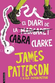 DIARI DE LA CABRA CLARKE, EL | 9788416297221 | PATTERSON, J./PAPADEMETRIOU, L.