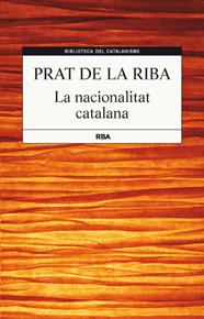 NACIONALITAT CATALANA, LA | 9788482646220 | PRAT DE LA RIBA , ENRIC