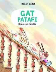 GAT PATAFI 2. UNA GRAN FAMÍLIA | 9788447953134 | BADEL, RONAN