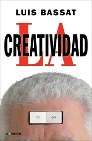 CREATIVIDAD, LA | 9788415431107 | BASSAT,LUIS