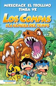 COMPAS, LOS/ 3. LOS COMPAS I LA CÀMERA DEL TEMPS | 9788413893013 | MIKECRACK, EL TROLLINO Y TIMBA VK