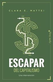 ESCAPAR DEL CAPITALISMO | 9791399229981 | MATTEI, CLARA E.