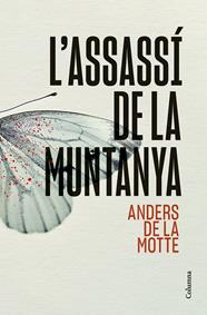 UNITAT DE CASOS PERDUTS 1. L'ASSASSÍ DE LA MUNTANYA | 9788466431392 | MOTTE, ANDERS DE LA
