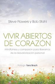 VIVIR ABIERTOS DE CORAZÓN | 9788499883106 | FLOWERS, STEVE/STAHL, BOB