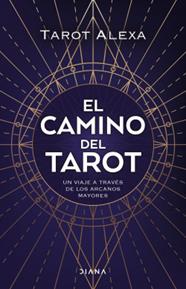 CAMINO DEL TAROT, EL | 9788418118876 | TAROT, ALEXA