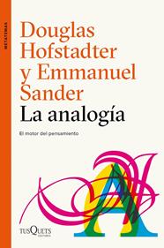 ANALOGÍA, LA | 9788490665107 | HOFSTADTER, DOUGLAS R./SANDER, EMMANUEL