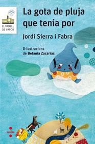 GOTA DE PLUJA QUE TENIA POR, LA (106) | 9788466142267 | SIERRA I FABRA, JORDI