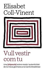 VULL VESTIR COM TU | 9788411731980 | COLL-VINENT OLLÉ, ELISABET