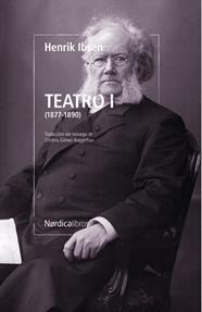 TEATRO I (1877-1890) HENRIK IBSEN | 9791387563899 | IBSEN, HENRIK