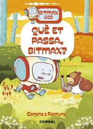 BITMAX 16. QUÈ ET PASSA, BITMAX? | 9788411582568 | COPONS RAMON, JAUME