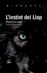 INSTINT DEL LLOP, L' | 9788492440818 | MASSIMO LUGLI