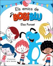 AMICS DE BOBIBLÚ (BOBLIBLÚ), ELS | 9788448854652 | PUNSET, ELSA/SR. SÁNCHEZ,