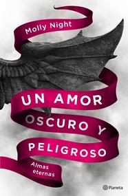 UN AMOR OSCURO Y PELIGROSO. ALMAS ETERNAS 2 | 9788408186946 | MOLLY NIGHT