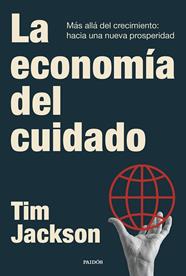 ECONOMÍA DEL CUIDADO, LA | 9788449345937 | JACKSON, TIM