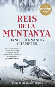 REIS DE LA MUNTANYA. PREMI EDEBÉ DE LITERATURA JUVENIL 2024 | 9788468370156 | HERNÁNDEZ CHAMBERS, DANIEL