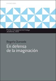 EN DEFENSA DE LA IMAGINACIÓN | 9788484597926 | QUESADA TOCINO, BEGOÑA