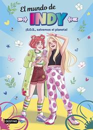 MUNDO DE INDY.2/ S.O.S., SALVEMOS EL PLANETA! | 9788408238010 | EL MUNDO DE INDY