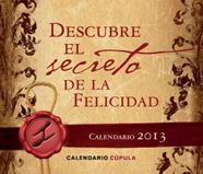 2013-CALENDARIO SOBREMESA DESCUBRE EL SECRETO DE LA FELICIDAD | 9788448006235 | AA. VV.