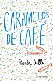 CARAMELOS DE CAFE | 9788408180616 | DALLI, PAULA