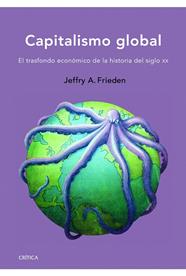 CAPITALISMO GLOBAL | 9788498925630 | FRIEDEN, JEFFRY