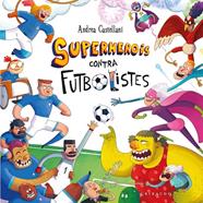 SUPERHEROIS CONTRA FUTBOLISTES | 9788412901191 | CASTELLANI, ANDREA