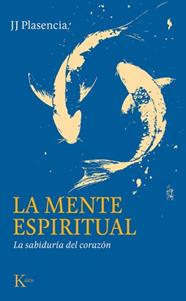 MENTE ESPIRITUAL, LA | 9788411214230 | PLASENCIA NEGRÍN, JUAN JOSÉ