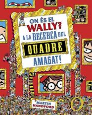 ON ÉS EL WALLY? 6. A LA CAÇA DEL QUADRE AMAGAT! | 9788410269903 | HANDFORD, MARTIN