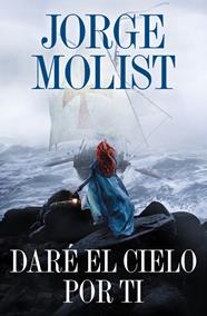 DARÉ EL CIELO POR TI | 9788425371264 | MOLIST, JORGE