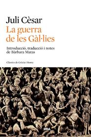 GUERRA DE LES GAL·LIES, LA | 9788482646411 | CESAR , CAYO JULIO