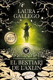 BESTIARI DE L'AXLIN, EL/  (GUARDIANS DE LA CIUTADELLA 1) | 9788419394965 | GALLEGO, LAURA