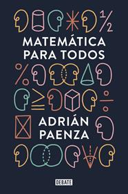 MATEMÁTICA PARA TODOS | 9788499927046 | PAENZA, ADRIAN