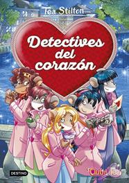 DETECTIVES DEL CORAZÓN | 9788408180999 | STILTON, TEA