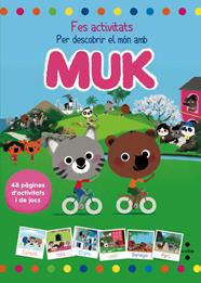 ACTIVITATS PER DESCOBRIR EL MON AMB EL MUK | 9788466137713 | BOUTAVANT, MARC