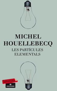  PARTÍCULES ELEMENTALS, LES | 9788499303574 |  HOUELLEBECQ, M.