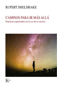 CAMINOS PARA IR MÁS ALLÁ | 9788499887579 | SHELDRAKE, RUPERT