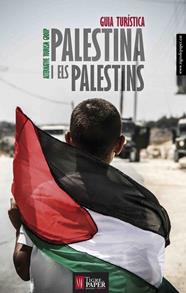 PALESTINA I ELS PALESTINS | 9788494320514 | ALTERNATIVE TOURISM GROUP