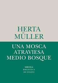 UNA MOSCA ATRAVIESA MEDIO BOSQUE | 9788410183780 | MÜLLER, HERTA